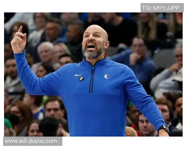 基德强调球队深度与竞争力首发替补实力相当氛围高涨